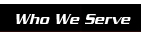 Who We Serve